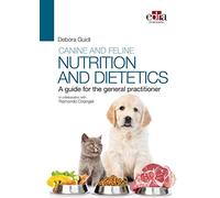 Canine and feline nutrition and dietetics - A guide for the general practitioner