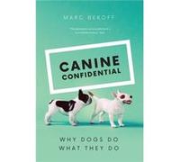 Canine Confidential - Marc Bekoff - The University of Chicago Press - Livre en Anglais - Paperback Marc BekoffMarc Bekoff (Auteur)
