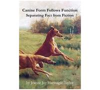 Canine Form Follows Function: Separating Fact From Fiction