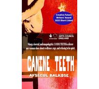 CANINE TEETH: A One-Woman Play About Resilience, Rage, and Refusing to Be Quiet