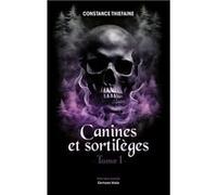 Canines et sortilèges 1 Thiefaine Constance (Auteur)