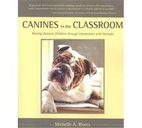 Canines in the Classroom Michael (AFT) Berkenblit, Michelle A. Rivera (Auteur)