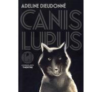 Canis Lupus - Adeline Dieudonné - Iconoclaste Eds De L' - broché - Théâtre
