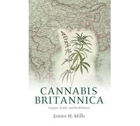 Canna ritannica: Empire, Trade, and Prohibition 1800-1928