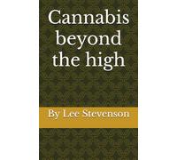 Cannabis beyond the high