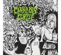 Cannabis Corpse - Blunted at Birth