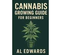 Cannabis Grow Guide Seed To Harvest Made Easy