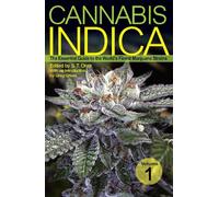 Cannabis Indica: The Essential Guide to the World's Finest Marijuana Strains
