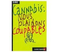 Cannabis : nous plaidons coupables Circ (Auteur)