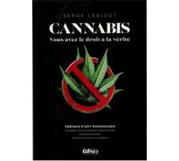 Cannabis, vous avez droit à la vérité