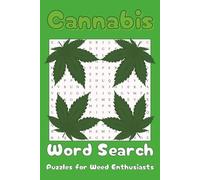 Cannabis Word Search Puzzle Book: Weed enthusiast gift | Word searches with easy to read print | Stoner Culture | High Times | Perfect 420 gift | All thing cannabis word searches