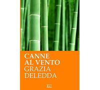 Canne al vento. Ed. Integrale italiana