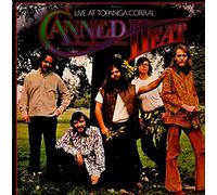 Canned Heat - Live At Topanga Corral