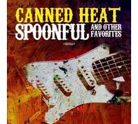Canned Heat - Spoonful & Other Favorites