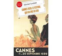 Cannes 1939, Le Festival Qui N'a Pas Eu Lieu