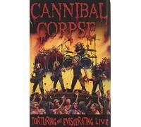 Cannibal Corpse - Torturing And Eviscerating Live