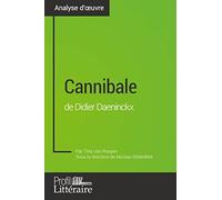 Cannibale de Didier Daeninckx (Analyse approfondie): Approfondissez votre lecture de cette œuvre avec notre profil littéraire (résumé, fiche de lecture et axes de lecture)