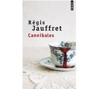 Cannibales Régis Jauffret (Auteur)