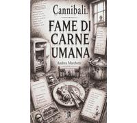 Cannibali - Fame di carne umana