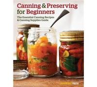 Canning and Preserving for Beginners by Rockridge Press Rockridge Press (Auteur)