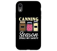 Canning Season Stole My Sanity Conservation des Aliments Coque pour iPhone XR