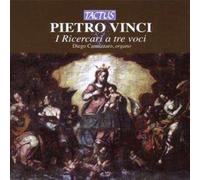 Diego Cannizzaro – Pietro Vinci: Ricercari a Tre Voci – Oeuvres Pour Orgue – Tactus
