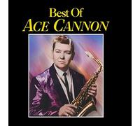 Cannon, Ace - Best of Ace Cannon