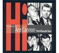 Cannon, Ace - Best of Hi Records Years