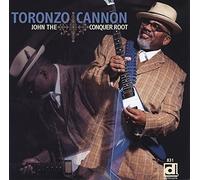 Cannon,Toronzo - John The Conquer Root