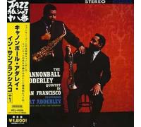 Cannonball Adderley - in San Francisco+1 [Import]