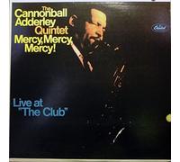 CANNONBALL ADDERLEY - Mercy, Mercy, Mercy!
