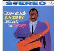 Cannonball Adderley Quintet - In Chicago (24bit)