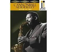 Cannonball Adderley, Saxophone Alto : Live In '63