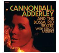 Cannonball Adderley & the Bossa Rio Sextet with Sergio Mendes [LP] [VINYL] NEUF