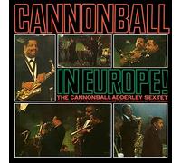 Cannonball In Europe! CD