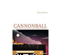 Cannonball: L'adolescence n'est pas une chanson douce