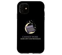 Cannot Work Mercury is Rétrograde, Astrologie Zodiac Coque pour iPhone 11