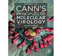 Canns Principles of Molecular Virology by Rybicki & Edward P. Professor & Department of Molecular and Cell Biology and Biopharming Research Unit & Univers Rybicki Edward P. Professor Department of Mol