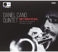 Cano, Daniel - Quintet - - Don't Touch The Blue [Import anglais]