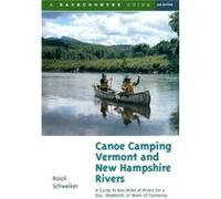 Canoe Camping Vermont and New Hampshire Rivers by Roioli Schweiker Roioli Schweiker (Auteur)