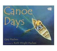 Canoe Days by Gary Paulsen Gary Paulsen (Auteur)