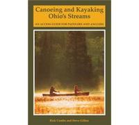 Canoeing and Kayaking Ohios Streams by Stephen E. Gillen Rick Combs, Stephen E. Gillen (Auteur)