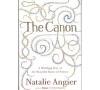 Canon: A Whirligig Tour of the Beautiful Basics of Science
