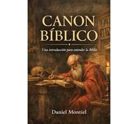 Canon Bíblico: Una introducción para entender la Biblia