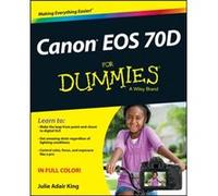 Canon EOS 70D For Dummies by King & Julie Adair Indianapolis & Indiana Inconnu (Auteur)