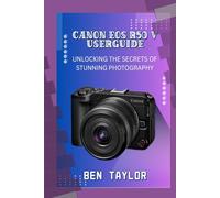 CANON EOS R50 V USERGUIDE: UNLOCKING THE SECRETS OF STUNNING PHOTOGRAPHY