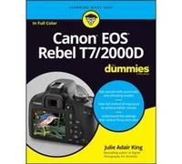 Canon EOS Rebel T72000D For Dummies by King & Julie Adair Indianapolis & Indiana Inconnu (Auteur)