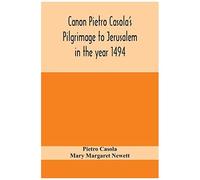 Canon Pietro Casola's Pilgrimage To Jerusalem In The Year 1494