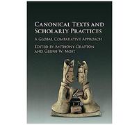 Canonical Texts And Scholarly Practices