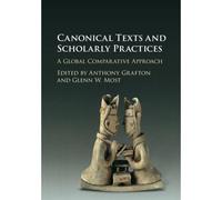 Canonical Texts And Scholarly Practices